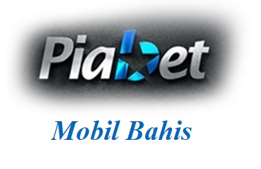 Piabet Mobil Bahis