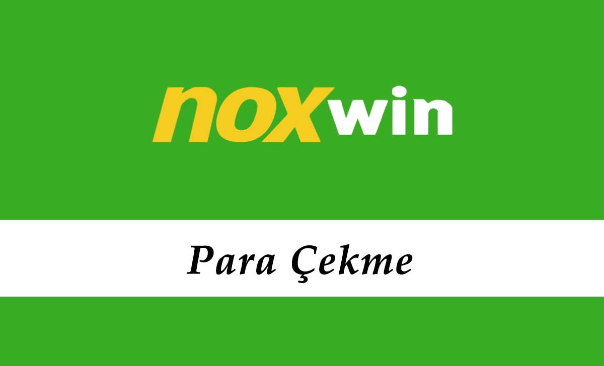 Noxwin Para Çekme