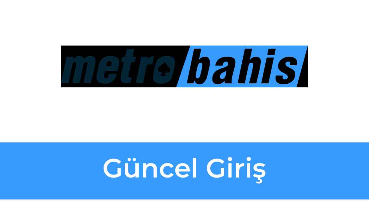 Metrobahis Güncel Giriş